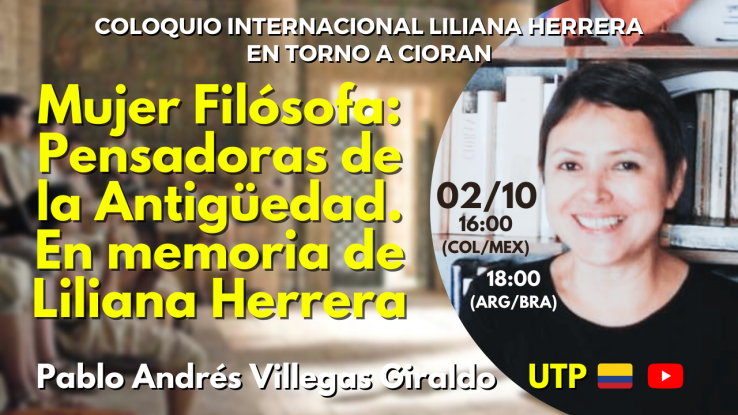 Mujer Filósofa: Pensadoras de la Antigüedad. En memoria de Liliana Herrera – Pablo Villegas | UTP