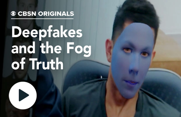 Deepfakes and the Fog of Truth | CBSN Originals