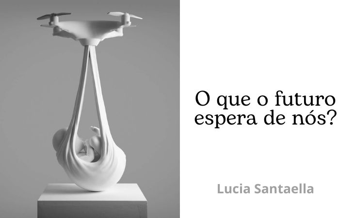 “O que o futuro espera de nós?” – Lucia SANTAELLA | Café Filosófico CPFL