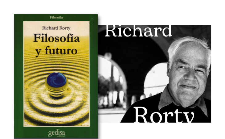 “Filosofía y futuro” – Richard RORTY