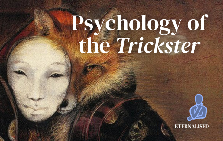 The Psychology of the Trickster | Eternalised