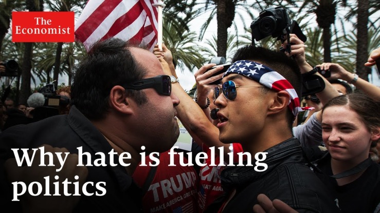 Why Hate Is Fuelling Politics | The Economist