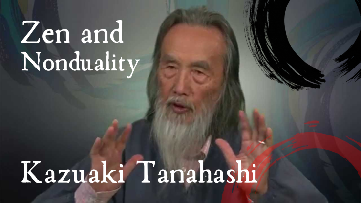 Zen and Nonduality – Kazuaki TANAHASHI