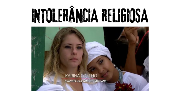 Intolerância religiosa | Documentário | GloboNews