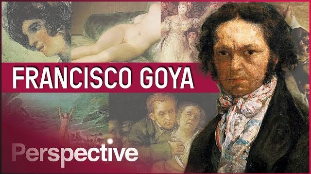 GOYA: The Romantic Pioneer Whose Paintings Took A Dark Turn | The Great Artists | Perspective