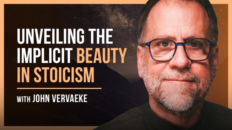 “Unveiling the implicit beauty in Stoicism” – John VERVAEKE ▶