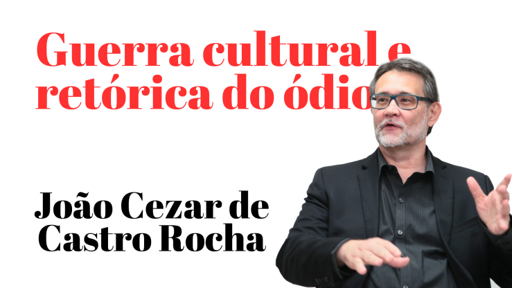 “Guerra cultural e retórica do ódio” – João Cezar de Castro Rocha | ANPUH Brasil ▶️