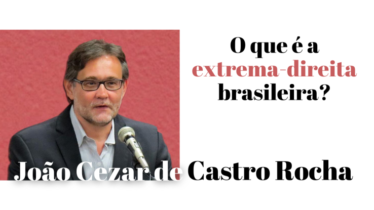 “O que é a extrema-direita brasileira?” – João Cezar de Castro Rocha | Ponto de Partida das Ideias ▶