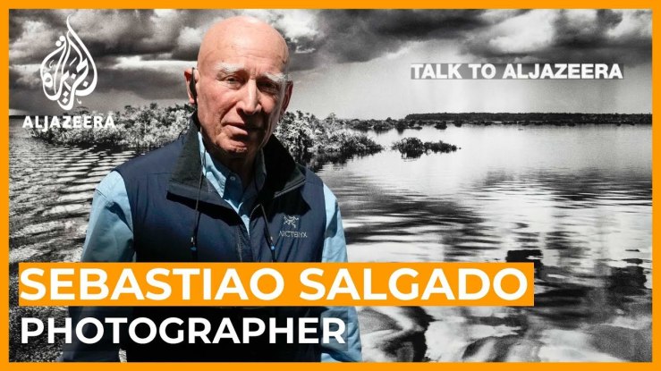 Sebastião Salgado: from stark realities to vivid conservation | Al Jazeera ▶