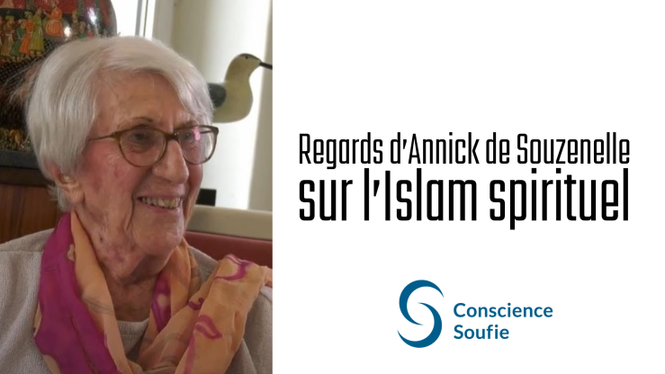 “L’Islam spirituel” – Annick de Souzenelle | Conscience Soufi ▶️