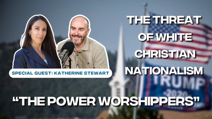 “The threat of White Christian Nationalism (pt III): the power worshippers” – Katherine Stewart | The Lincoln Project